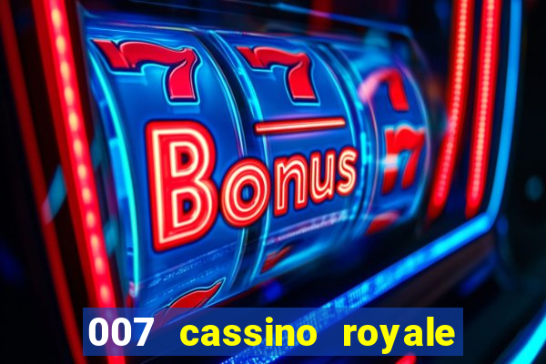 007 cassino royale filme completo dublado youtube